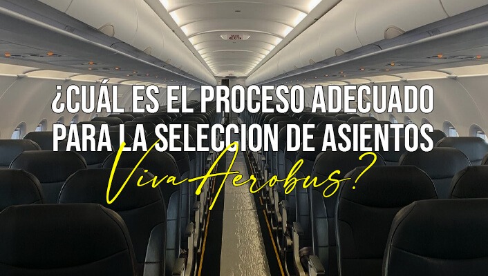 ¿Cuál es el proceso adecuado para la seleccion de asientos VivaAerobus?